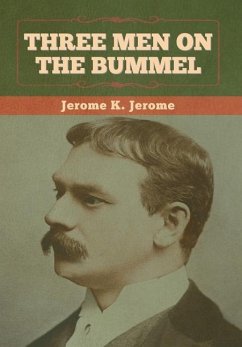 Three Men on the Bummel - Jerome, Jerome K