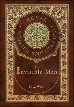 The Invisible Man (Royal Collector's Edition) (Case Laminate Hardcover with Jacket) - Wells, H G