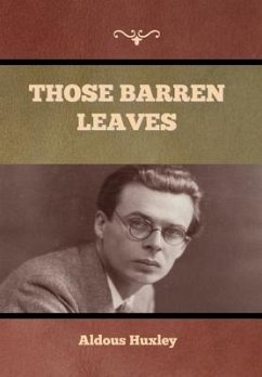 Those Barren Leaves - Huxley, Aldous