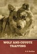 Wolf and Coyote Trapping - Bild 1