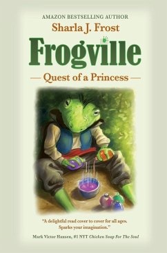 FROGVILLE - Frost, Sharla J