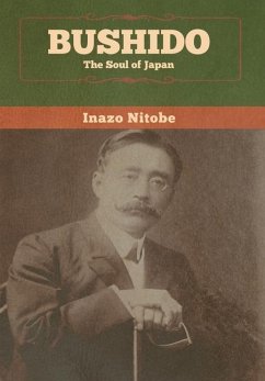 Bushido: The Soul of Japan - Nitobe, Inazo