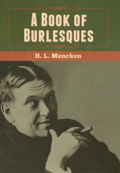 A Book of Burlesques - Mencken, H L