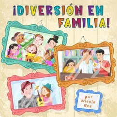 ¡Diversión En Familia! (Family Fun) - Gee, Nicole