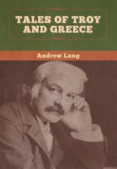 Tales of Troy and Greece - Lang, Andrew