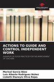 ACTIONS TO GUIDE AND CONTROL INDEPENDENT WORK