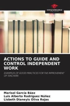 ACTIONS TO GUIDE AND CONTROL INDEPENDENT WORK - García Báez, Marisol;Rodríguez Núñez, Luis Alberto;Oliva Rojas, Lisbeth Dianeyis