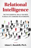 Relational Intelligence; The Five Essential Skills You Need to Build Life-Changing Relationships