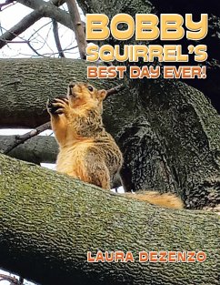 Bobby Squirrel's Best Day Ever! - Dezenzo, Laura