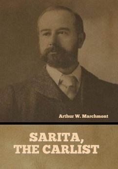 Sarita, the Carlist - Marchmont, Arthur