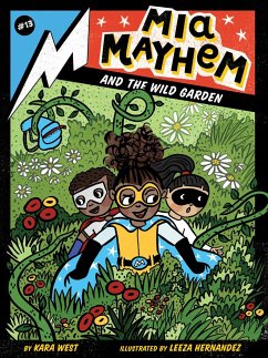 Mia Mayhem and the Wild Garden - West, Kara