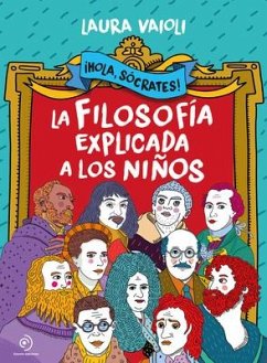 Hola Socrates! La Filosofia Explicada a Los Niños - Vaioli, Laura