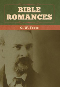 Bible Romances - Foote, G W Bible Romances - Foote, G W