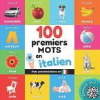 100 premiers mots en italien: Imagier bilingue pour enfants: français / italien avec prononciations