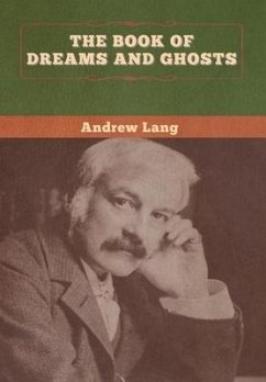 The Book of Dreams and Ghosts - Lang, Andrew