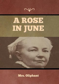 A Rose in June - Mrs Oliphant