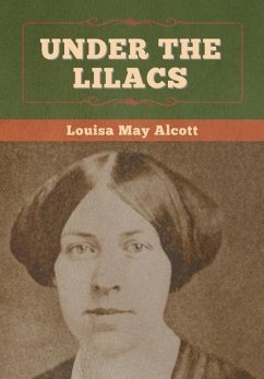 Under the Lilacs - Alcott, Louisa May