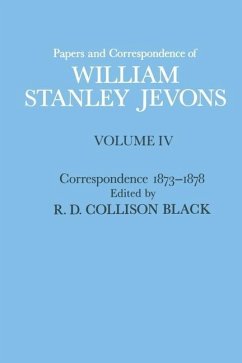 Papers and Correspondence of William Stanley Jevons - Jevons, W S; Black, R D Collison