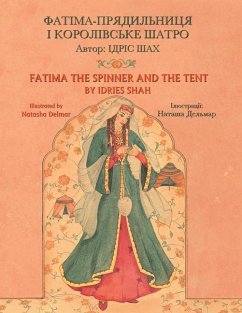 Fatima the Spinner and the Tent / ФАТІМА-ПРЯДИЛЬНИЦЯ І КОРОЛІВСЬКЕ ША& - Shah, Idries