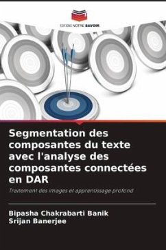 Segmentation des composantes du texte avec l'analyse des composantes connectées en DAR - Chakrabarti Banik, Bipasha;Banerjee, Srijan