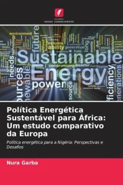 Política Energética Sustentável para África: Um estudo comparativo da Europa - Garba, Nura