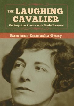 The Laughing Cavalier - Orczy, Baroness Emmuska