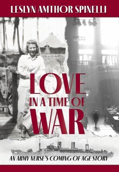 Love in a Time of War - Spinelli, Leslyn Amthor