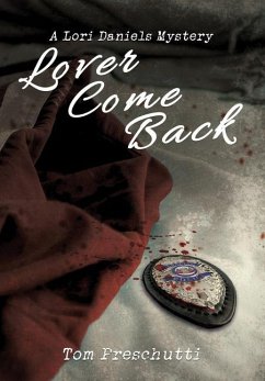 Lori Daniels Mystery: Lover Come Back - Preschutti, Tom