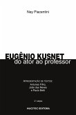 Eugênio Kusnet: Do ator ao professor Eugênio Kusnet: Do ator ao professor