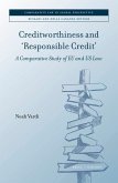 Creditworthiness and 'Responsible Credit': A Comparative Study of Eu and Us Law
