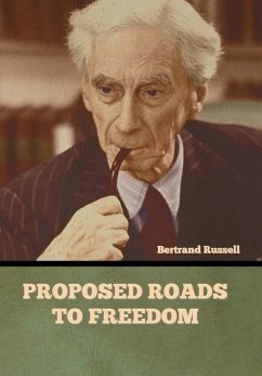 Proposed Roads to Freedom - Russell, Bertrand