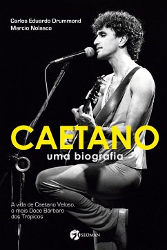 Caetano - Uma Biografia - Drummond, Carlos Eduardo