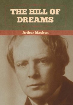 The Hill Of Dreams - Machen, Arthur