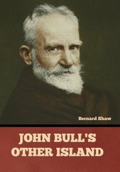 John Bull's Other Island - Shaw, Bernard