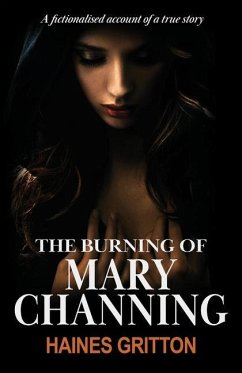 The Burning of Mary Channing - Gritton, Haines