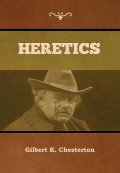 Heretics - Chesterton, Gilbert K