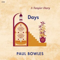 Days: A Tangier Diary - Bowles, Paul