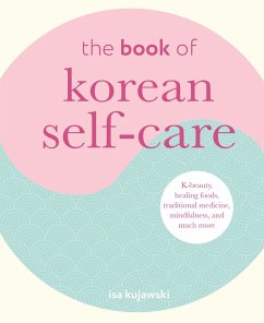 The Book of Korean Self-Care - Kujawski, Isa