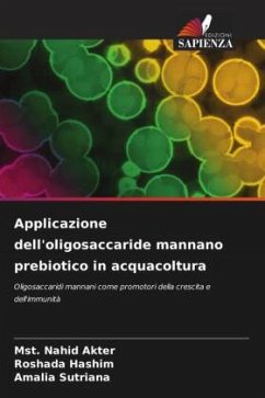 Applicazione dell'oligosaccaride mannano prebiotico in acquacoltura - Akter, Mst. Nahid;Hashim, Roshada;Sutriana, Amalia