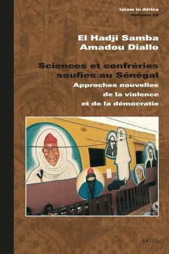 Sciences Et Confréries Soufies Au Sénégal - Diallo, El Hadji Samba Amadou