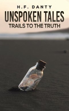 Unspoken Tales: Trails to the Truth - DANTY, H.F.