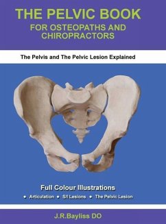 The Pelvic Book for Osteopaths and Chiropractors - Bayliss, John R