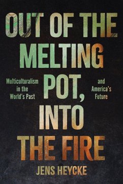 Out of the Melting Pot, Into the Fire - Heycke, Jens Kurt