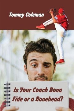 Is Your Coach Bona Fide or a Bonehead? - Coleman, Tommy