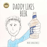 Daddy Likes Beer Daddy Likes Beer