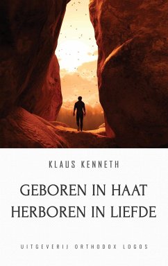 Geboren in Haat Herboren in Liefde - Kenneth, Klaus