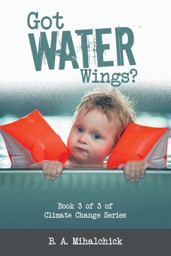 Got Water Wings? - Mihalchick, B. A.