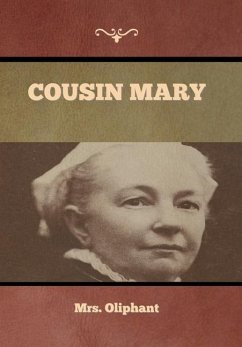 Cousin Mary - Mrs Oliphant