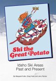 Ski the Great Potato: Idaho Ski Areas Past and Present