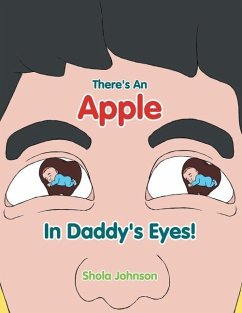 There's an Apple in Daddy's Eyes! - Johnson, Shola